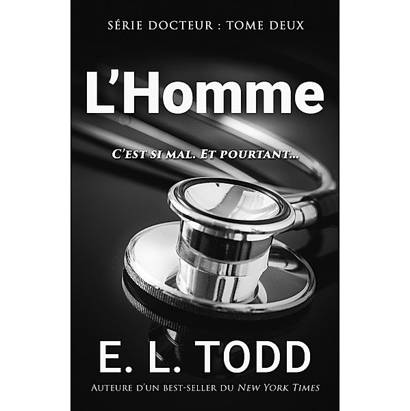 L'Homme (Docteur, #2) / Docteur, E. L. Todd