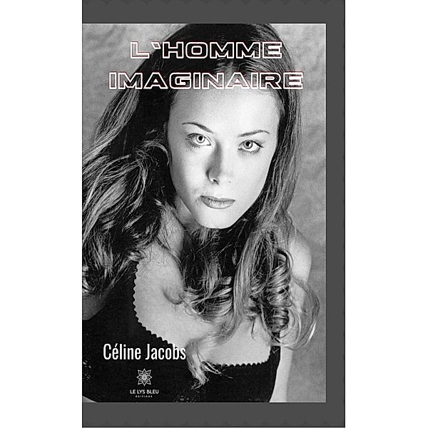 L'homme imaginaire, Céline Jacobs