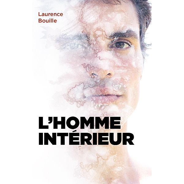 L'homme interieur / Librinova, Bouille Laurence Bouille