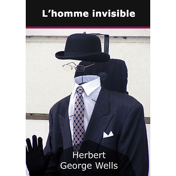 L'homme invisible, Herbert George Wells