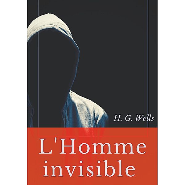 L'Homme invisible, H. G. Wells