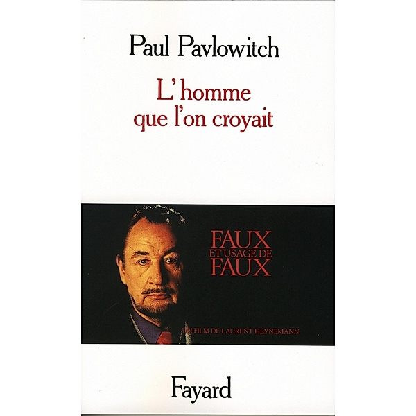 L'Homme que l'on croyait / Littérature Française, Paul Pavlowitch