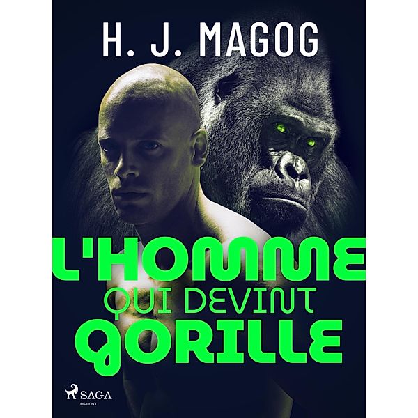 L'Homme qui devint gorille, H. J. Magog