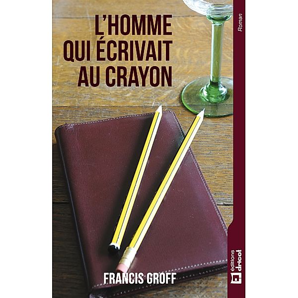 L'homme qui écrivait au crayon, Francis Groff