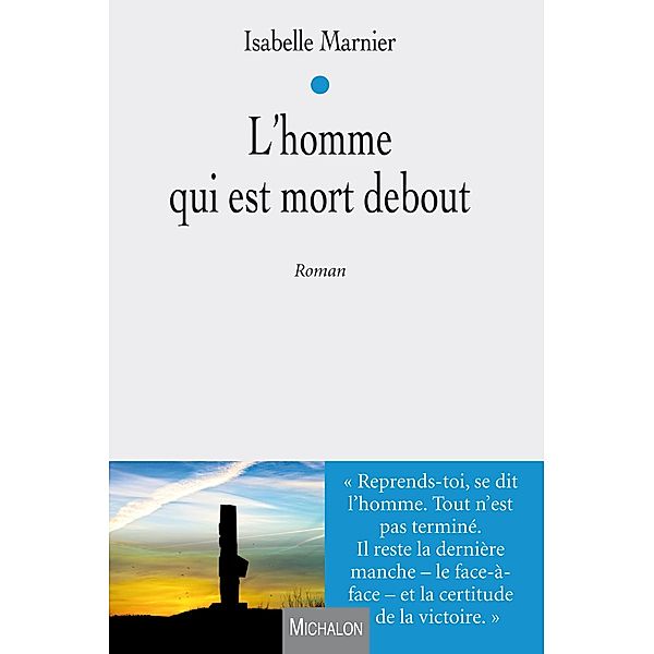 L'homme qui est mort debout., Marnier Isabelle Marnier