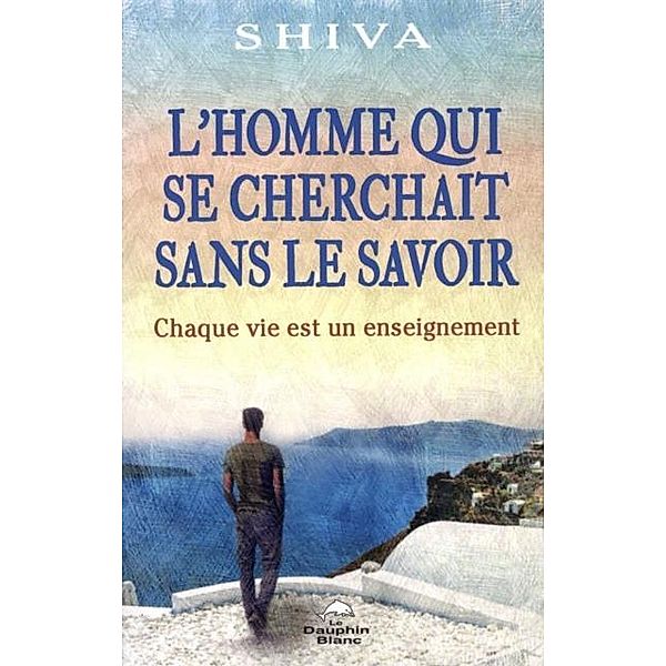 L'homme qui se cherchait sans le savoir, Shiva