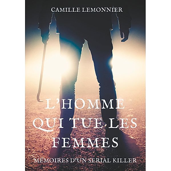 L'Homme qui tue les femmes, Camille Lemonnier