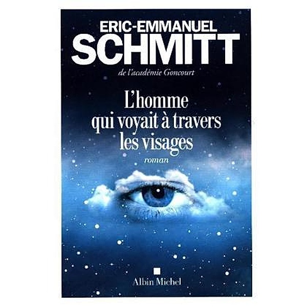 L'Homme qui voyait à travers les visages, Eric-Emmanuel Schmitt