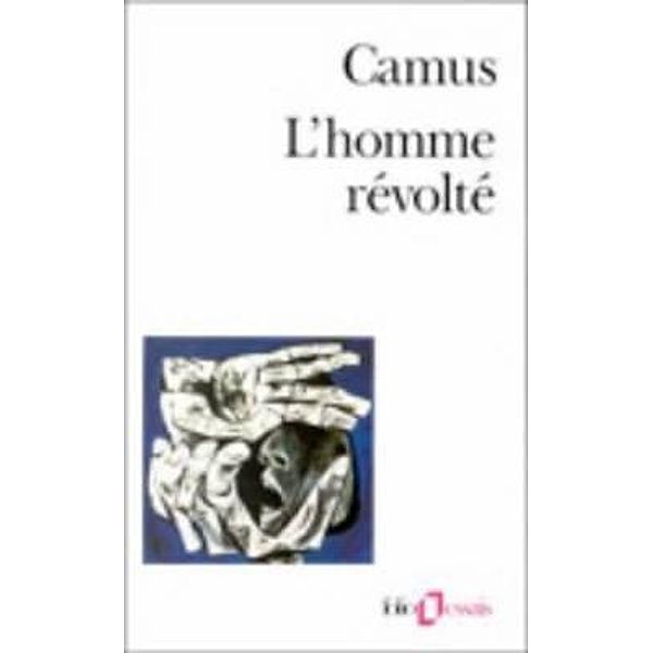 L'homme révolté, Albert Camus