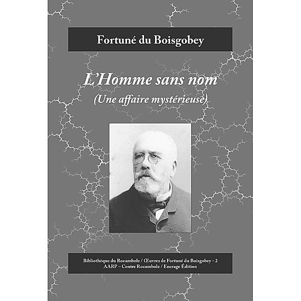 L'Homme sans nom, Fortuné Du Boisgobey