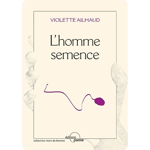 L'homme semence, Violette Ailhaud