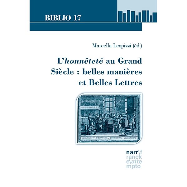 L'honnêteté au Grand Siècle : belles manières et Belles Lettres / Biblio 17 Bd.221