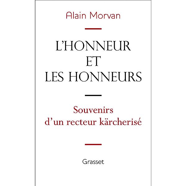 L'honneur et les honneurs / essai français, Alain Morvan