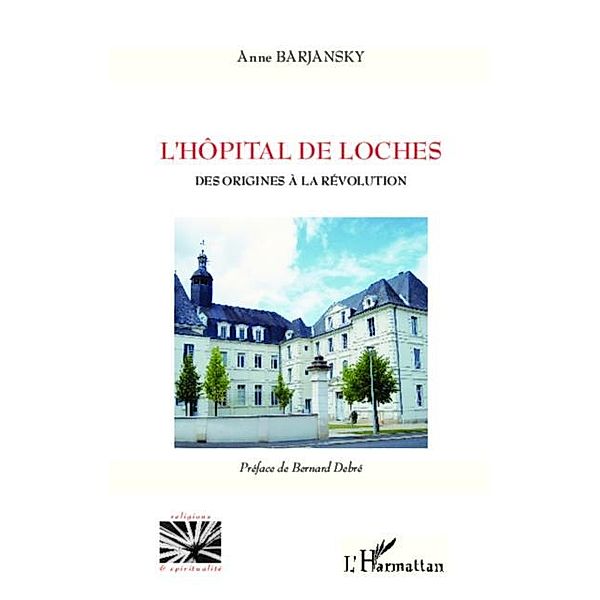 L'hopital de Loches / Hors-collection, Anne Barjansky