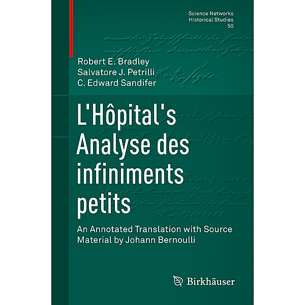 L'Hôpital's Analyse des infiniments petits, Robert E Bradley, Salvatore J Petrilli, C. Edward Sandifer