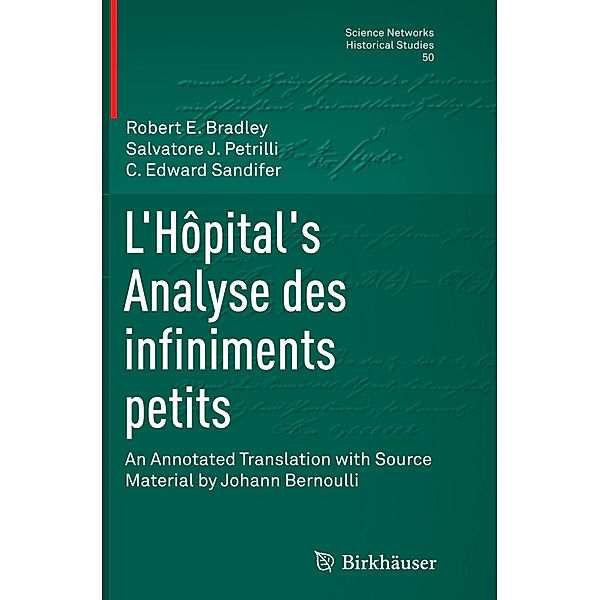 L'Hôpital's Analyse des infiniments petits, Robert E Bradley, Salvatore J Petrilli, C. Edward Sandifer