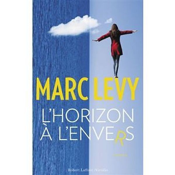 L'horizon à l'envers, Marc Levy