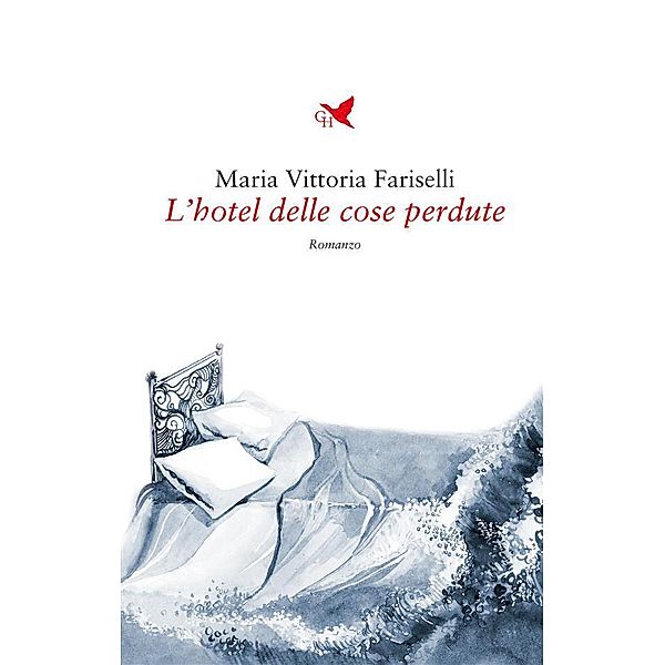 L'hotel delle cose perdute, Maria Vittoria Fariselli