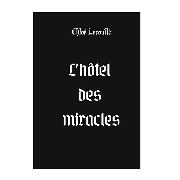 L'hôtel des miracles, Chloé Lecouflé