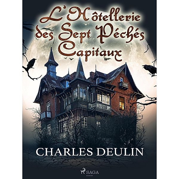 L'Hôtellerie des Sept Péchés Capitaux, Charles Deulin