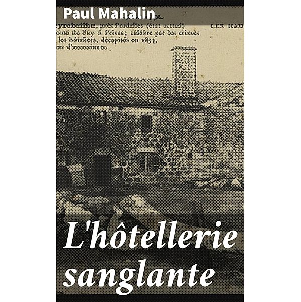 L'hôtellerie sanglante, Paul Mahalin