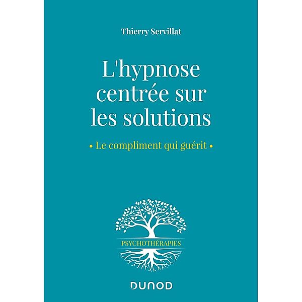 L'hypnose centrée sur les solutions / Psychothérapies, Thierry Servillat