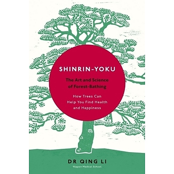 Li, Q: Shinrin-Yoku, Dr Qing Li
