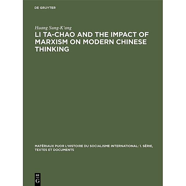 Li Ta-Chao and the Impact of Marxism on Modern Chinese Thinking, Huang Sung-K'ang