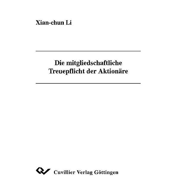 Li, X: Mitgliedschaftliche Treuepflicht der Aktionäre, Xian-chun Li