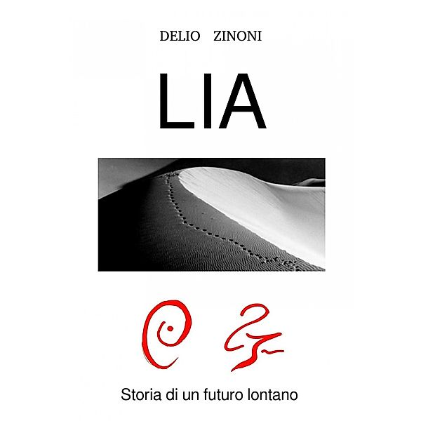 Lia, Delio Zinoni