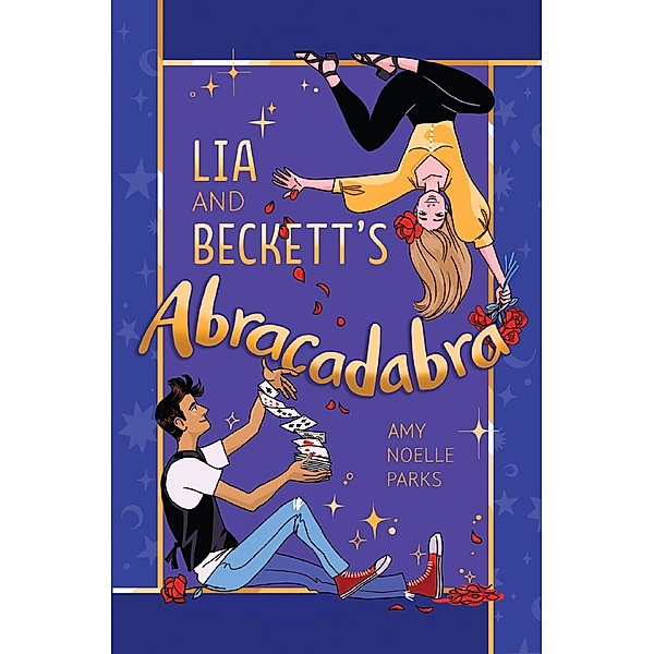 Lia and Beckett's Abracadabra, Amy Noelle Parks