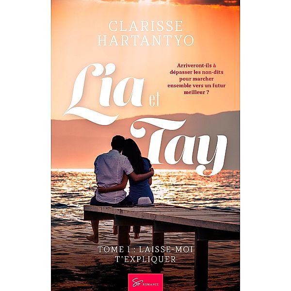 Lia et Tay - Tome 1 / Lia et Tay Bd.1, Clarisse Hartantyo