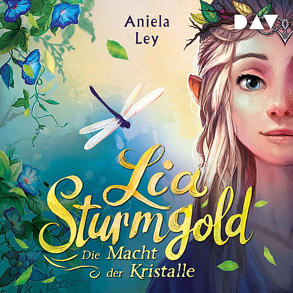 Lia Sturmgold - 1 - Die Macht der Kristalle, Aniela Ley