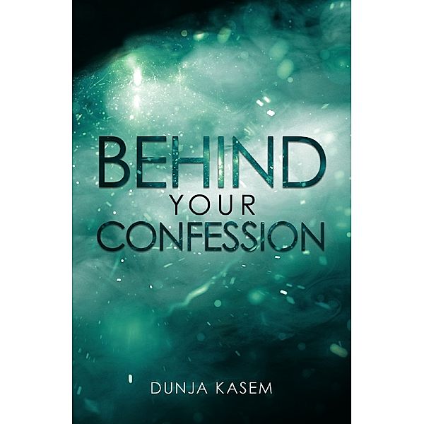 Lia und Levent Reihe / Behind Your Confession, Dunja Kasem