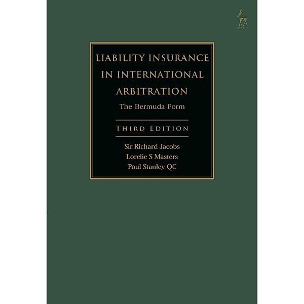 Liability Insurance in International Arbitration, Richard Jacobs, Lorelie S Masters, Paul Stanley Kc
