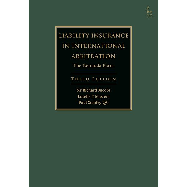 Liability Insurance in International Arbitration, Richard Jacobs, Lorelie S Masters, Paul Stanley Kc