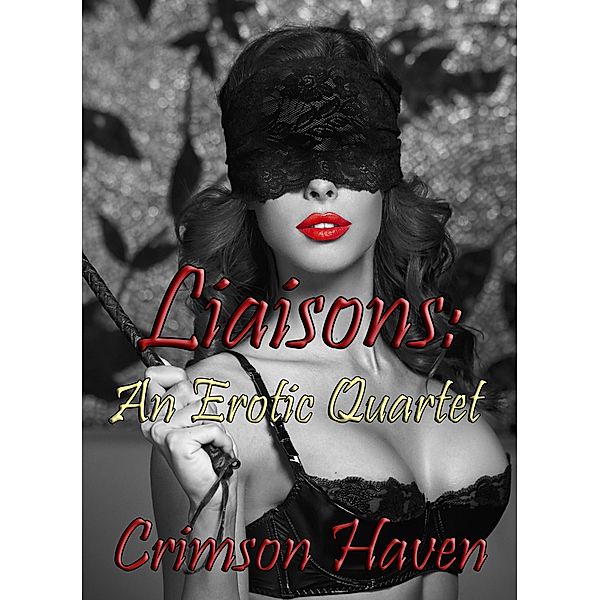 Liaisons: An Erotic Quartet, Crimson Haven