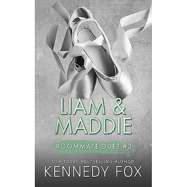 Liam e Maddie Duet / Roommates Collection Bd.3, Kennedy Fox