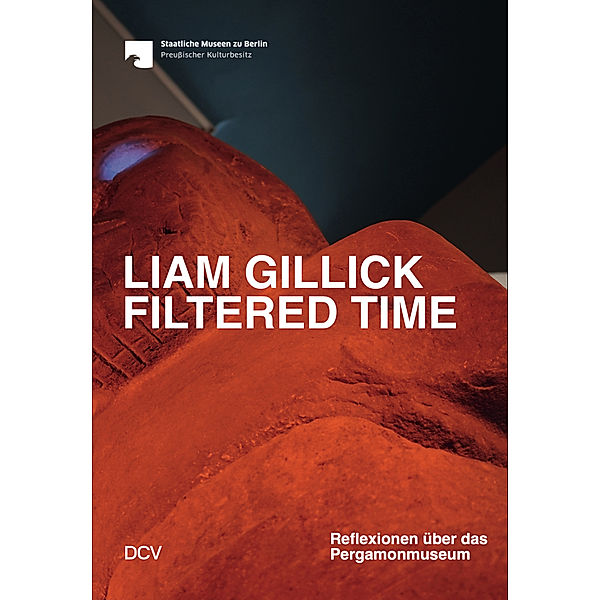 Liam Gillick. Filtered Time, Barbara Helwing, Sam Bardaouil, Till Fellrath, Liam Gillick