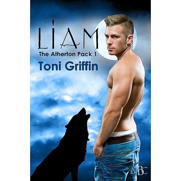 Liam (The Atherton Pack, #1) / The Atherton Pack, Toni Griffin