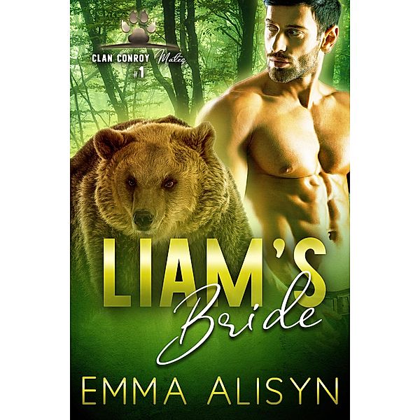 Liam's Bride (Clan Conroy Mates, #1) / Clan Conroy Mates, Emma Alisyn