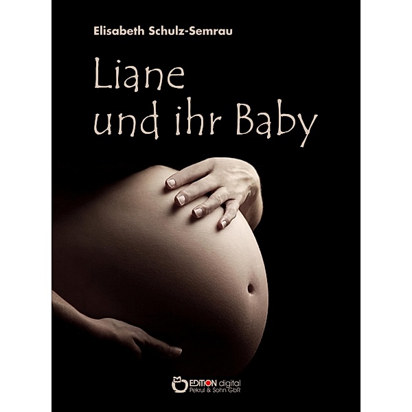 Liane und ihr Baby, Elisabeth Schulz-Semrau