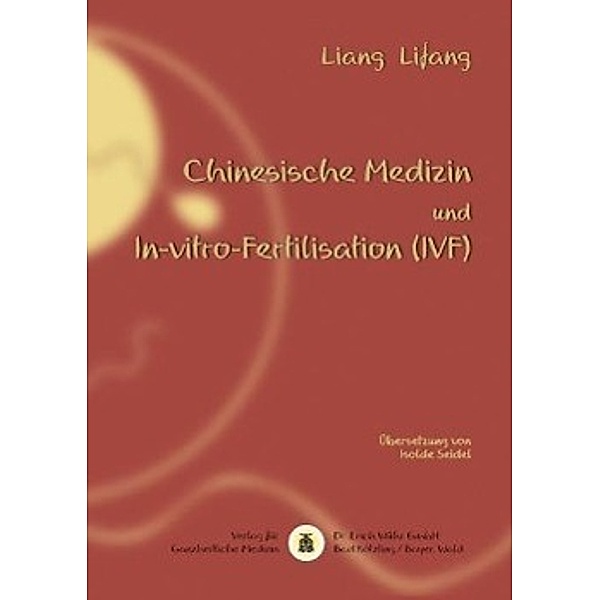 Liang, L: Chinesische Medizin und In-vitro-Fertilisation (IV, Lifang Liang