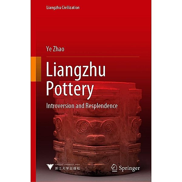 Liangzhu Pottery / Liangzhu Civilization, Ye Zhao