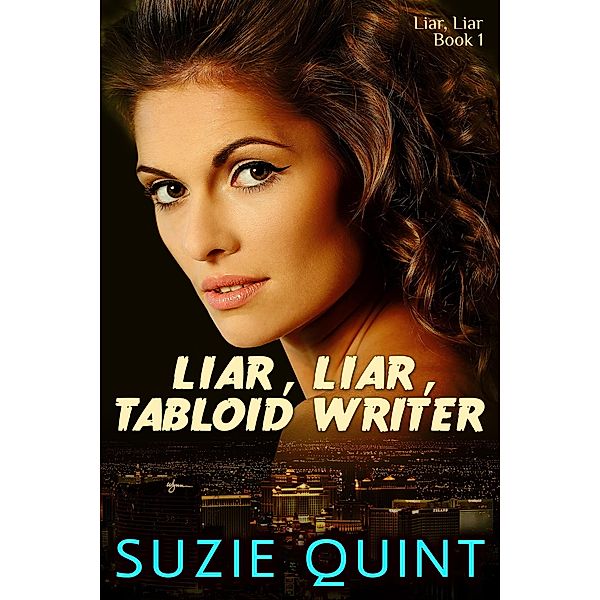 Liar, Liar, Tabloid Writer / Liar, LIar, Suzie Quint