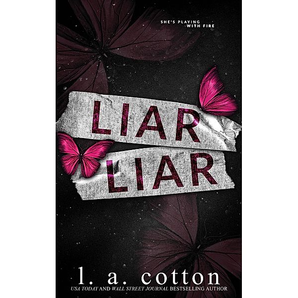 Liar Liar (Truths and Lies Duet, #1) / Truths and Lies Duet, L. A. Cotton