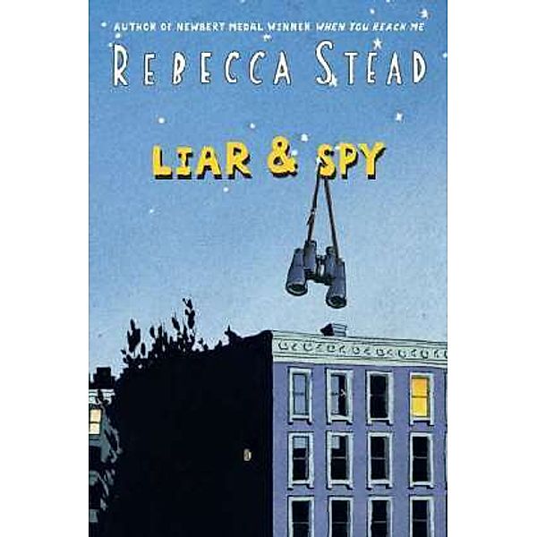 Liar & Spy, Rebecca Stead