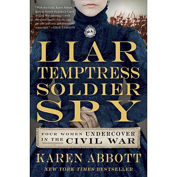 Liar, Temptress, Soldier, Spy, Karen Abbott