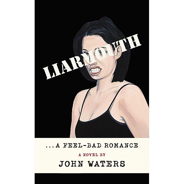 Liarmouth, John Waters