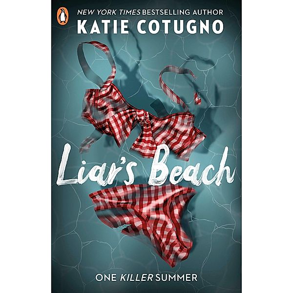 Liar's Beach / Liar's Beach Bd.1, Katie Cotugno